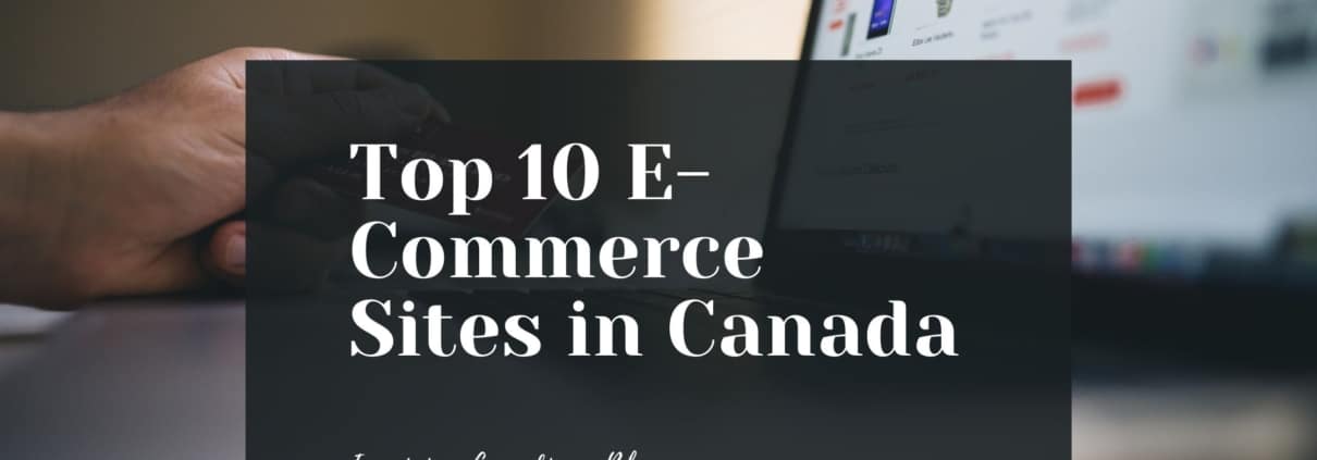 Top 10 E-Commerce Sites in Canada