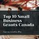 Top 10 Small Business Grants Canada