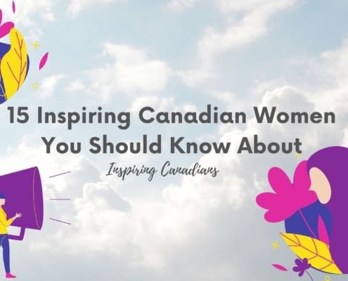 15 Inspiring Canadian Women You Should Know About
