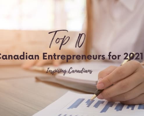 Top 10 Canadian Entrepreneurs for 2021