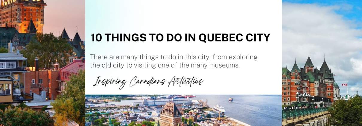 10 things to do in Quebec City
