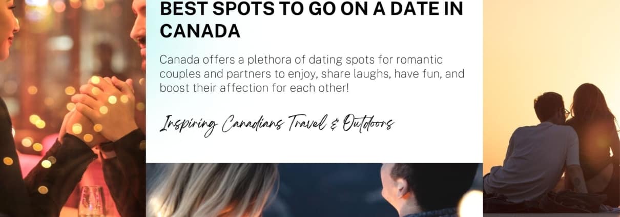 Best Spots to Go on a Date in Canada