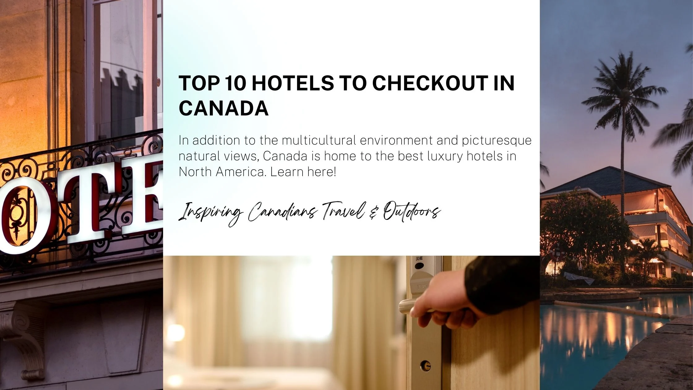 Top 10 Hotels to Checkout in Canada