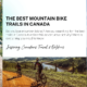 The Best Mountain Bike Trails in Canada