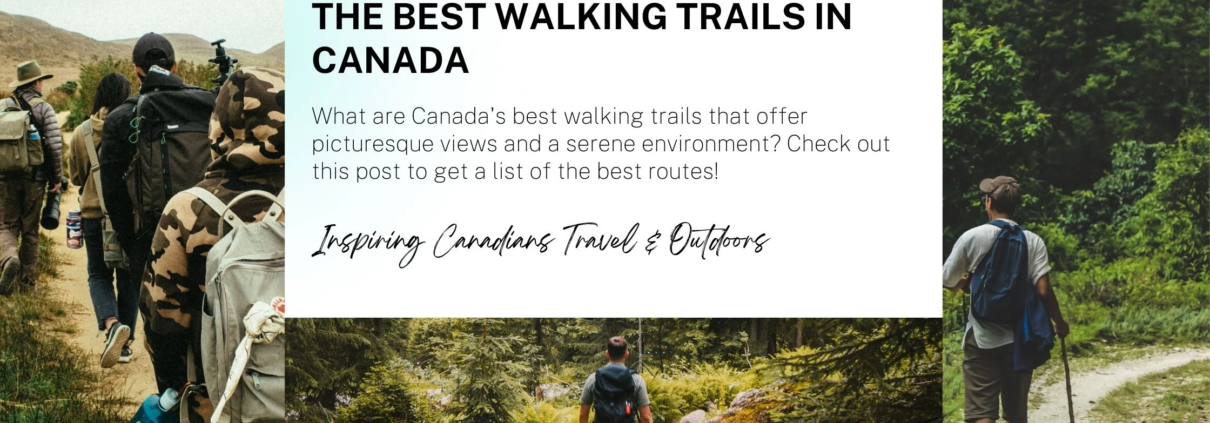The Best Walking Trails in Canada