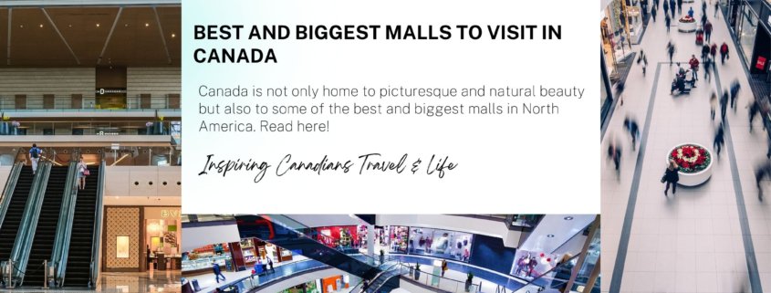 Best and biggest malls to visit in Canada