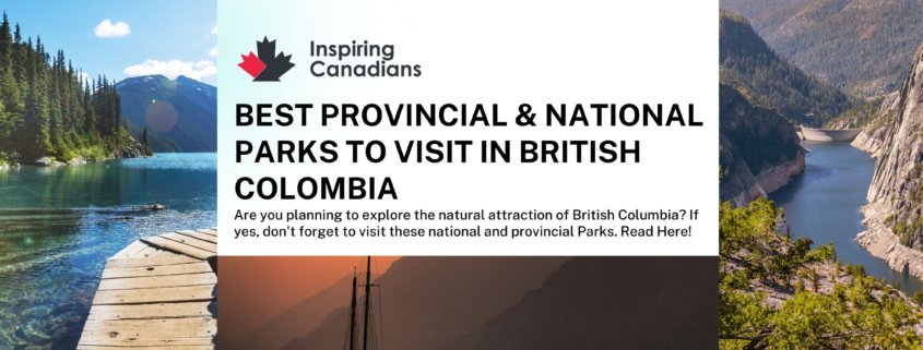 Best Provincial & National Parks to Visit in British Colombia