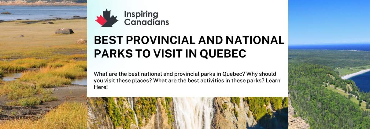 Best Provincial and National Parks to Visit in Quebec