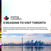 5 Reasons to Visit Toronto