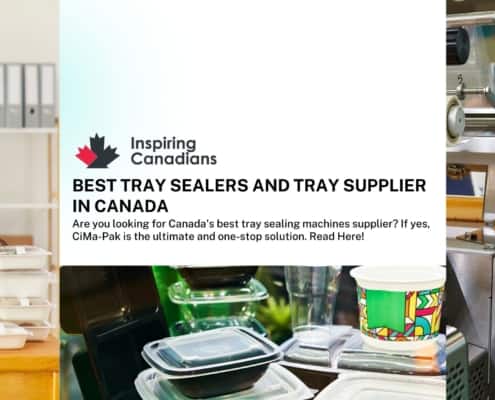 Best Tray Sealers and Tray Supplier in Canada