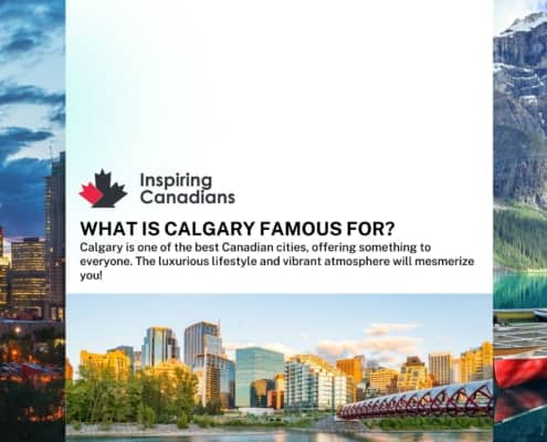 What is Calgary Famous for?