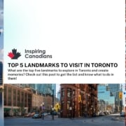Top 5 landmarks to visit in Toronto