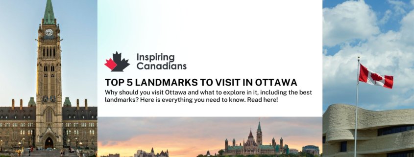 Top 5 landmarks to visit in Ottawa