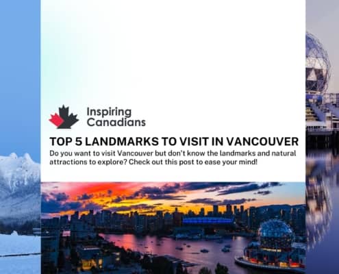 Top 5 Landmarks to Visit in Vancouver