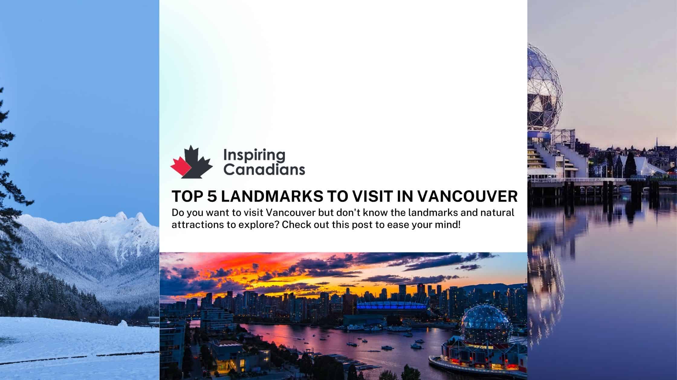 Top 5 Landmarks to Visit in Vancouver