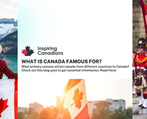 What is Canada famous for?