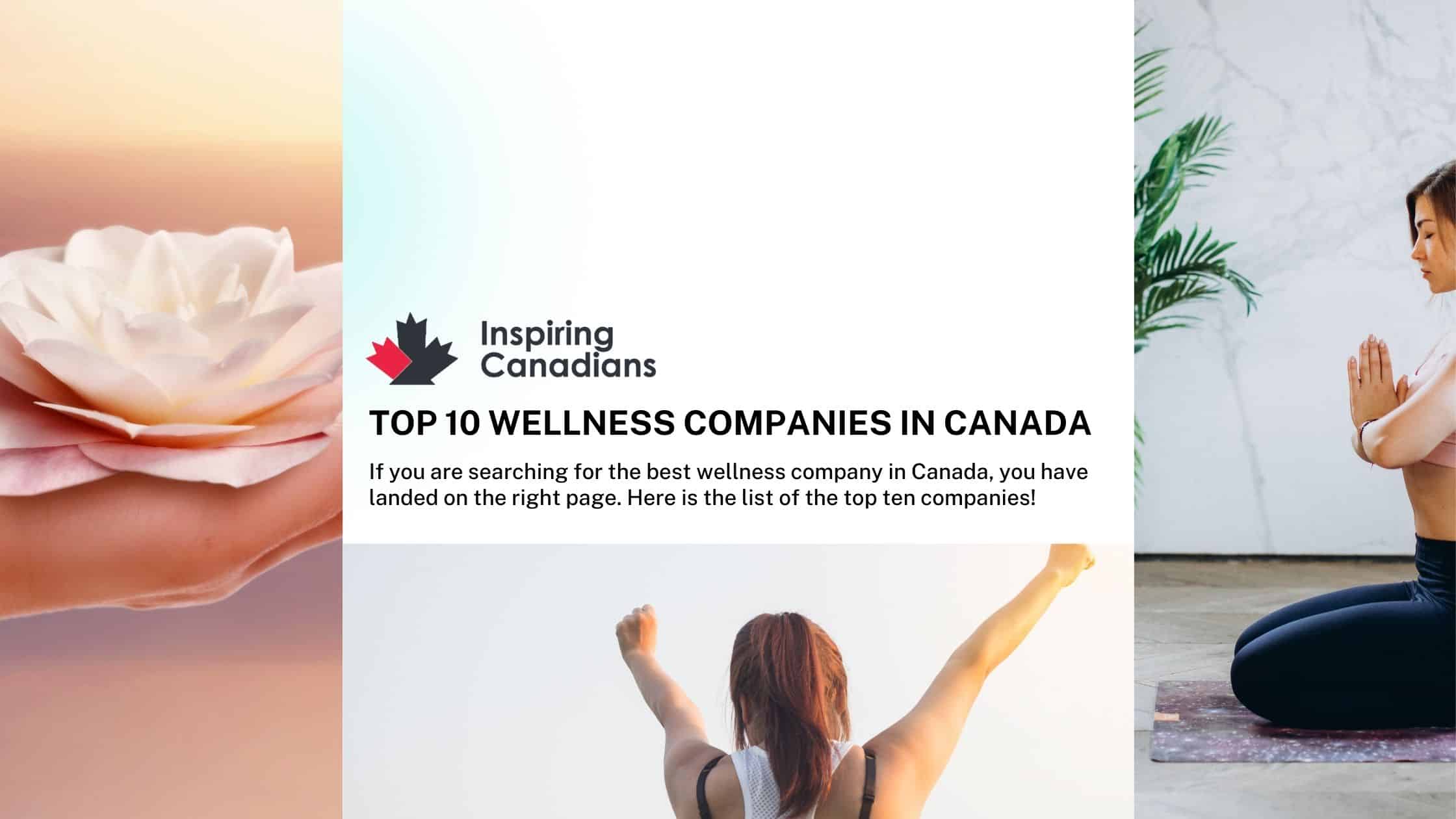 Top 10 wellness companies in Canada