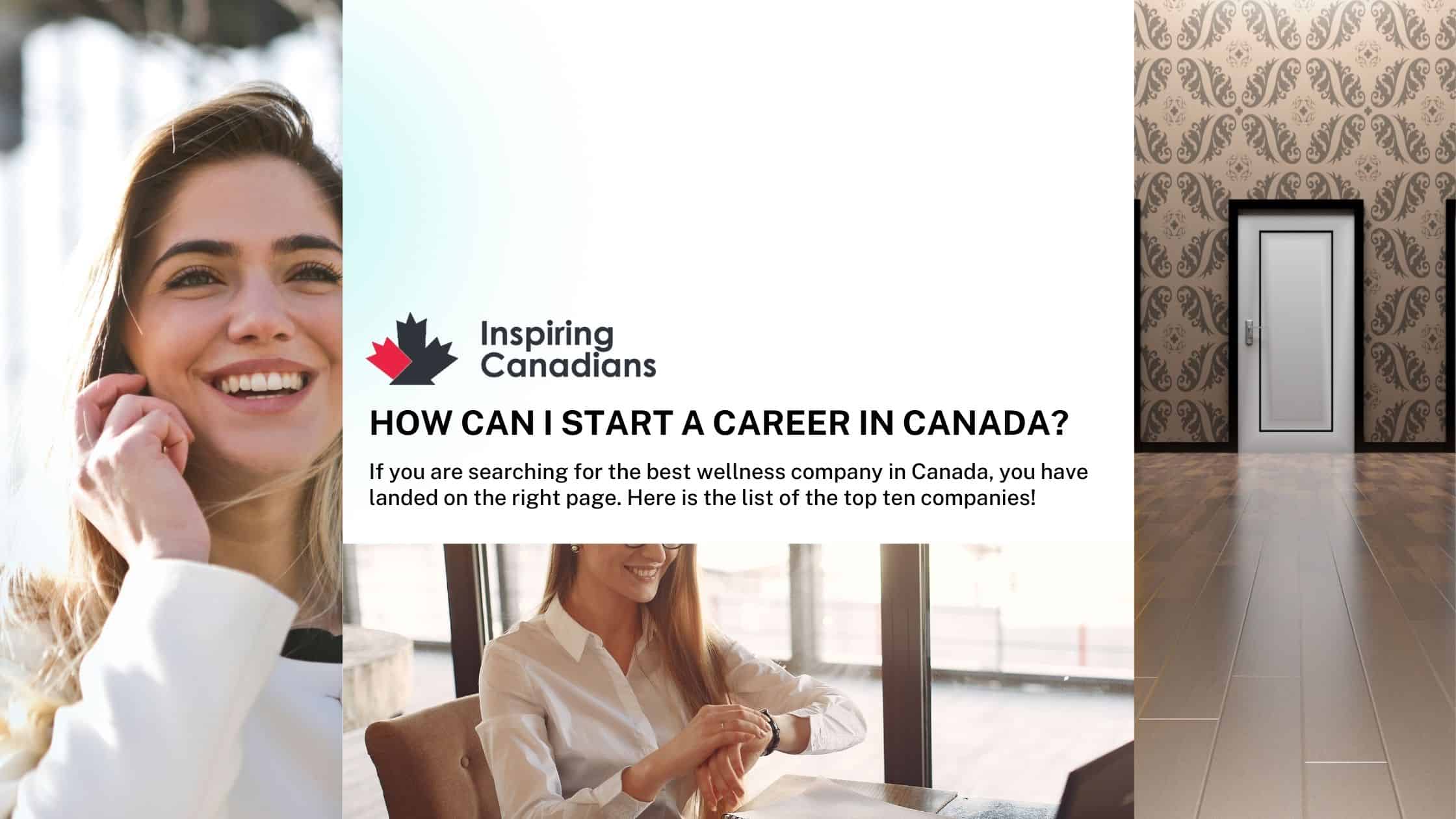 How can I start a career in Canada?