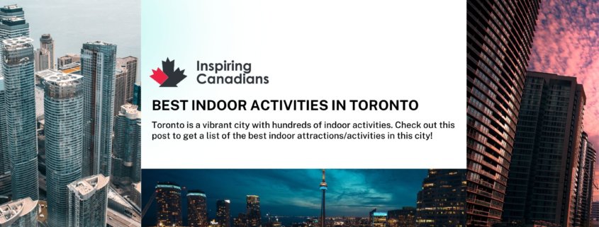 Best Indoor Activities in Toronto