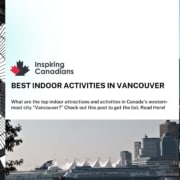 Best Indoor Activities in Vancouver