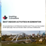 Best Indoor Activities in Edmonton
