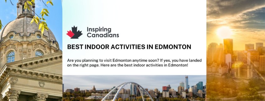 Best Indoor Activities in Edmonton