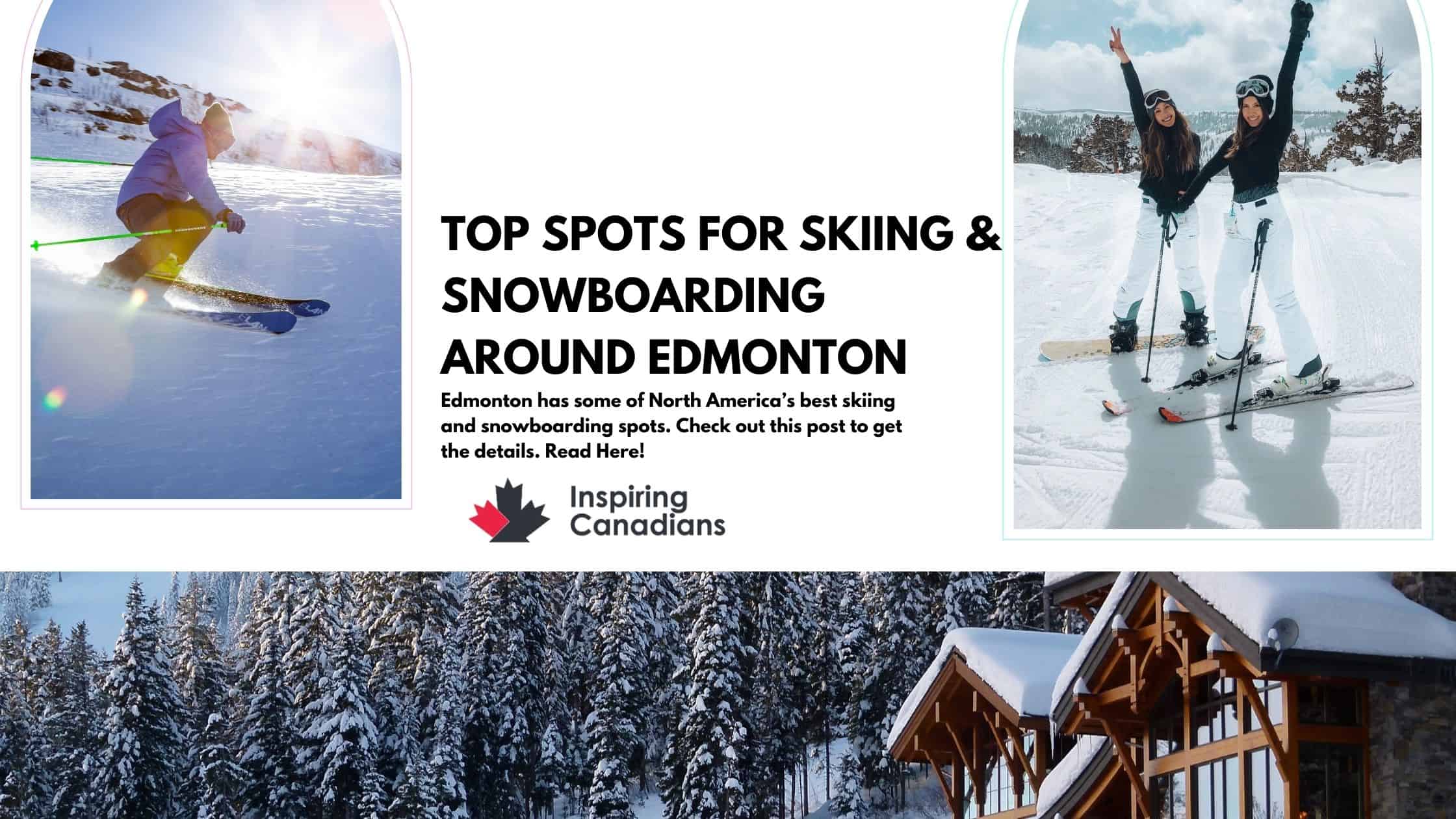 Top spots for skiing & Snowboarding around Edmonton