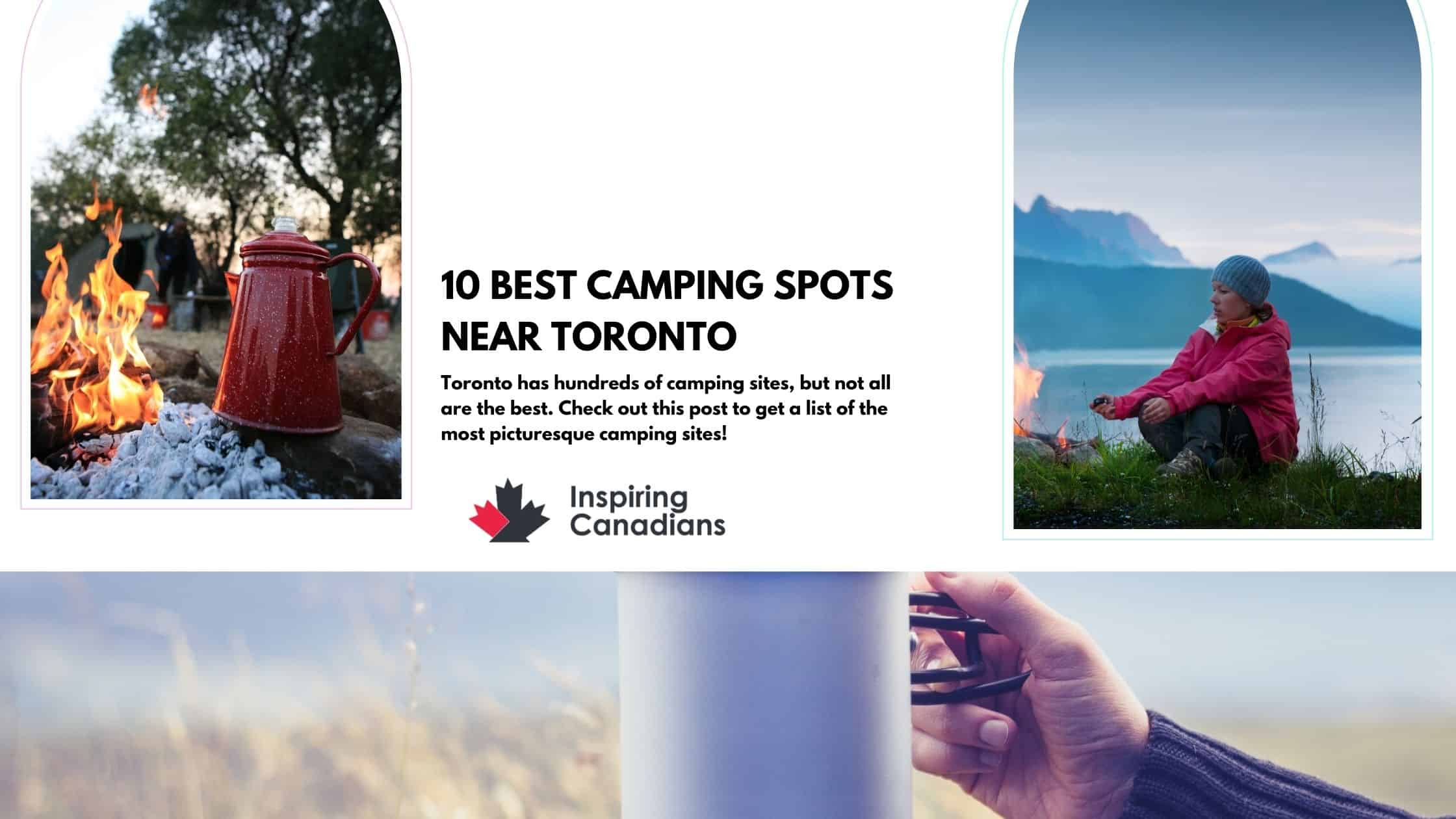 10 Best Camping Spots Near Toronto