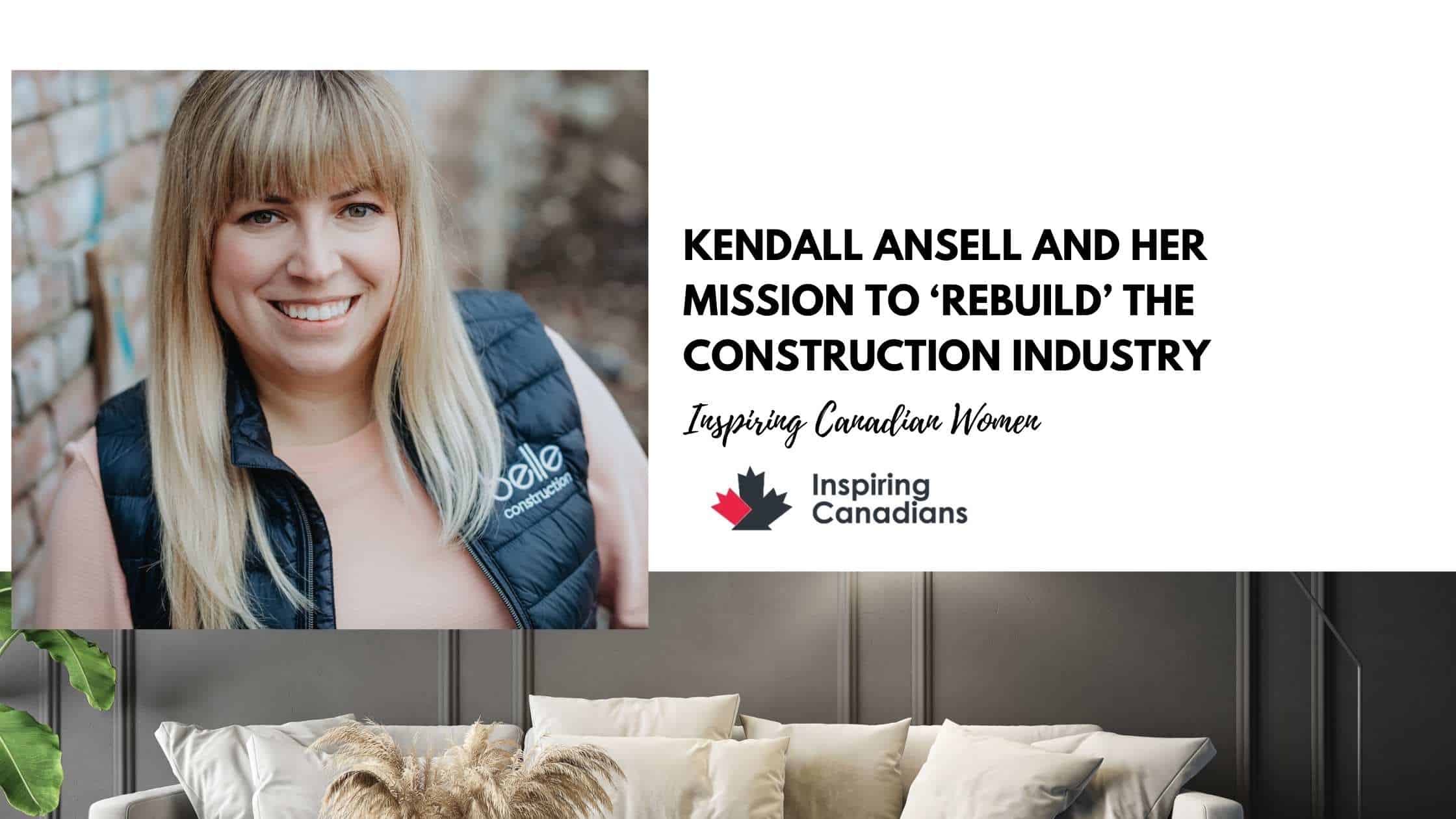 Kendall Ansell is an award-winning interior designer and owner of both Kendall Ansell Interiors and Belle Construction.