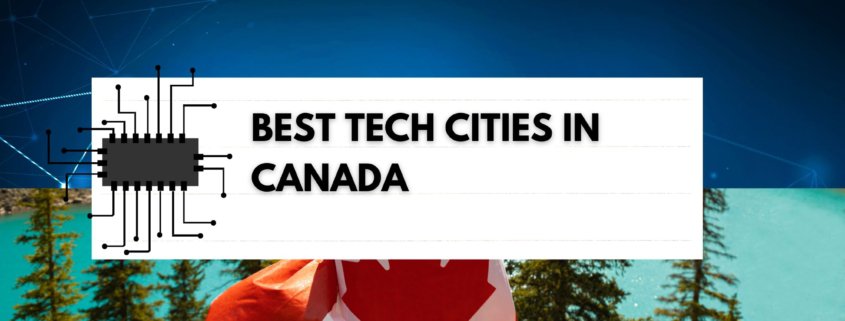 Best Tech Cities In Canada