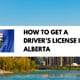 How to get a driver’s license in Alberta