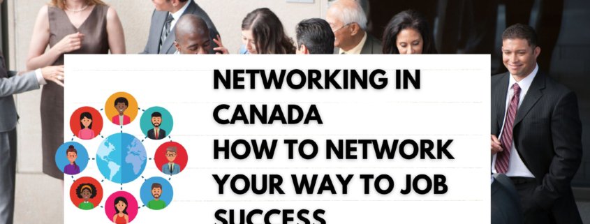 Networking in Canada: How to network your way to job success
