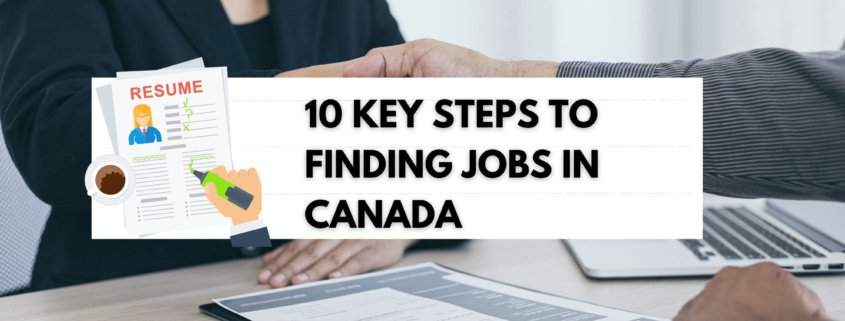10 key steps to finding jobs in Canada