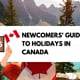Newcomers' guide to holidays in Canada