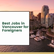 Best Jobs in Vancouver for Foreigners