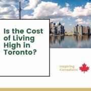 Is the Cost of Living High in Toronto?